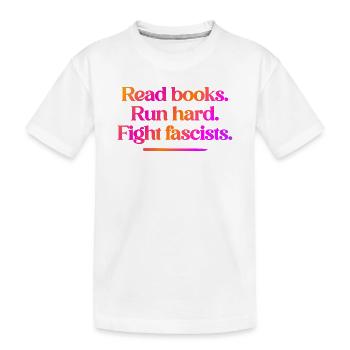 Read Books Run Hard Fight Fascists - NO KINGS - Kinder Premium Bio T-Shirt - Weiß - Vorne