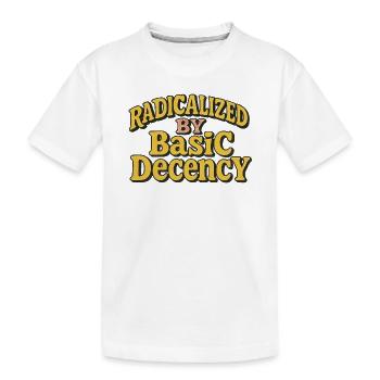 Radicalisés par la décence élémentaire - T-shirt bio Premium Enfant - blanc - Devant