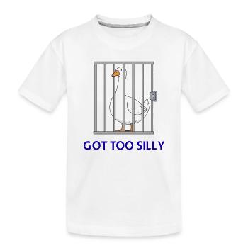 Goose – Got Too Silly - Kids' Premium Organic T-Shirt - white - Front