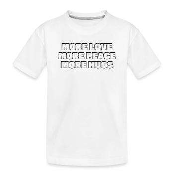 Mehr Liebe Mehr Frieden Mehr Umarmungen - Kinder Premium Bio T-Shirt - Weiß - Vorne