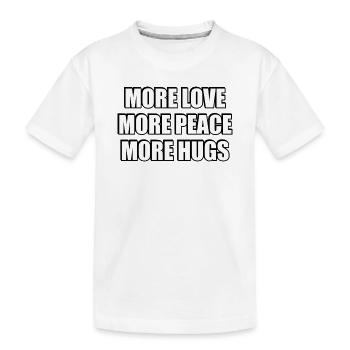 Plus d’amour Plus de paix Plus de câlins - T-shirt bio Premium Enfant - blanc - Devant