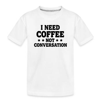 J’ai besoin de café, pas de conversation – Morgenmuffel - T-shirt bio Premium Enfant - blanc - Devant