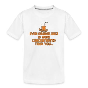 Concentration de jus d’orange, drôle de dicton. - T-shirt bio Premium Enfant - blanc - Devant