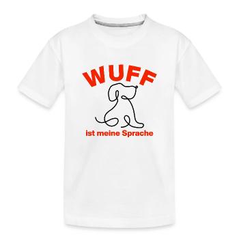 WUFF – IST MEINE SPRACHE! 🐕 HUNDELIEBE DOGLOVE - Kinder Premium Bio T-Shirt - Weiß - Vorne
