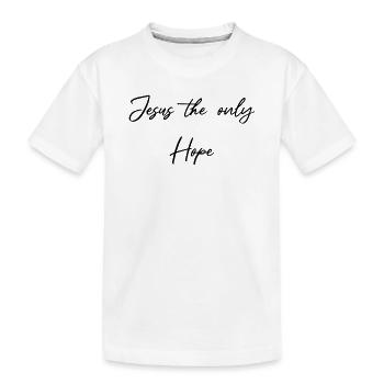 Jésus, le seul espoir - T-shirt bio Premium Enfant - blanc - Devant