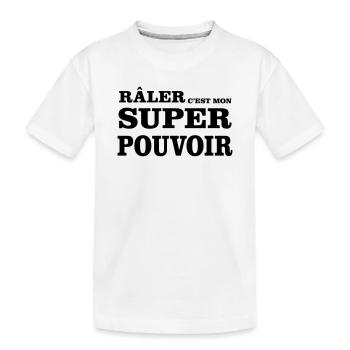 Râler C'est Mon SUPER POUVOIR - T-shirt bio Premium Enfant - blanc - Devant