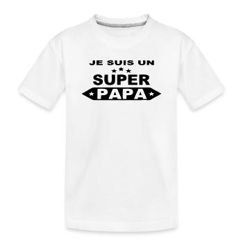 Je suis un super papa - T-shirt bio Premium Enfant - blanc - Devant