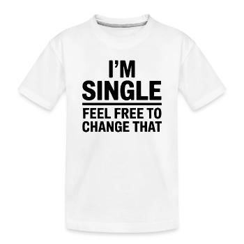 Single Sprüche Singles Lustiges Single Geschenk - Kinder Premium Bio T-Shirt - Weiß - Vorne