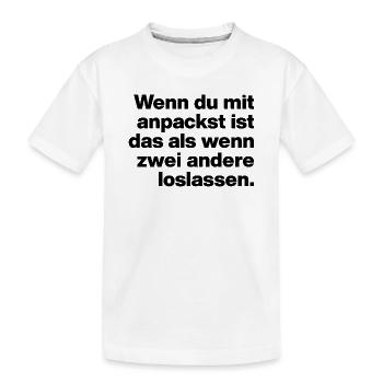 WENN DU MIT ANPACKST, TALENTFREI, SARKASMUS, AZUBI - Kinder Premium Bio T-Shirt - Weiß - Vorne