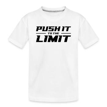 Push It To The Limit - Kids' Premium Organic T-Shirt - white - Front