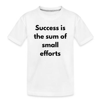 Erfolg ist die Summe kleiner Anstrengungen - Kinder Premium Bio T-Shirt - Weiß - Vorne