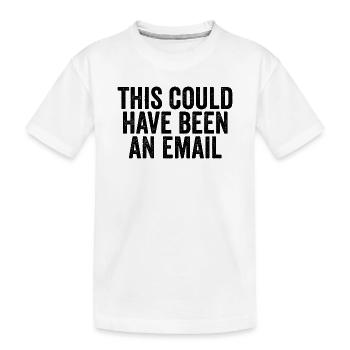 Sarkasmus im Arbeitsalltag – Das hätte auch eine l - Kinder Premium Bio T-Shirt - Weiß - Vorne
