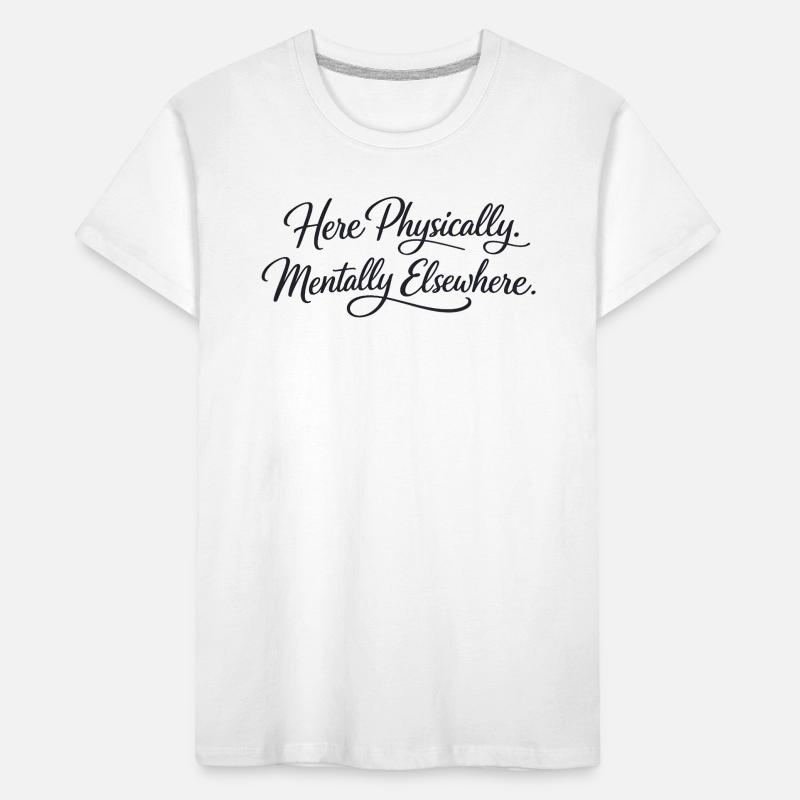 Sarcasm here, physical, mental, funny elsewhere Kids' Premium Organic T-Shirt