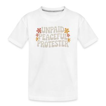 Unpaid Peaceful Protester Activist Saying Demo - Kids' Premium Organic T-Shirt - white - Front