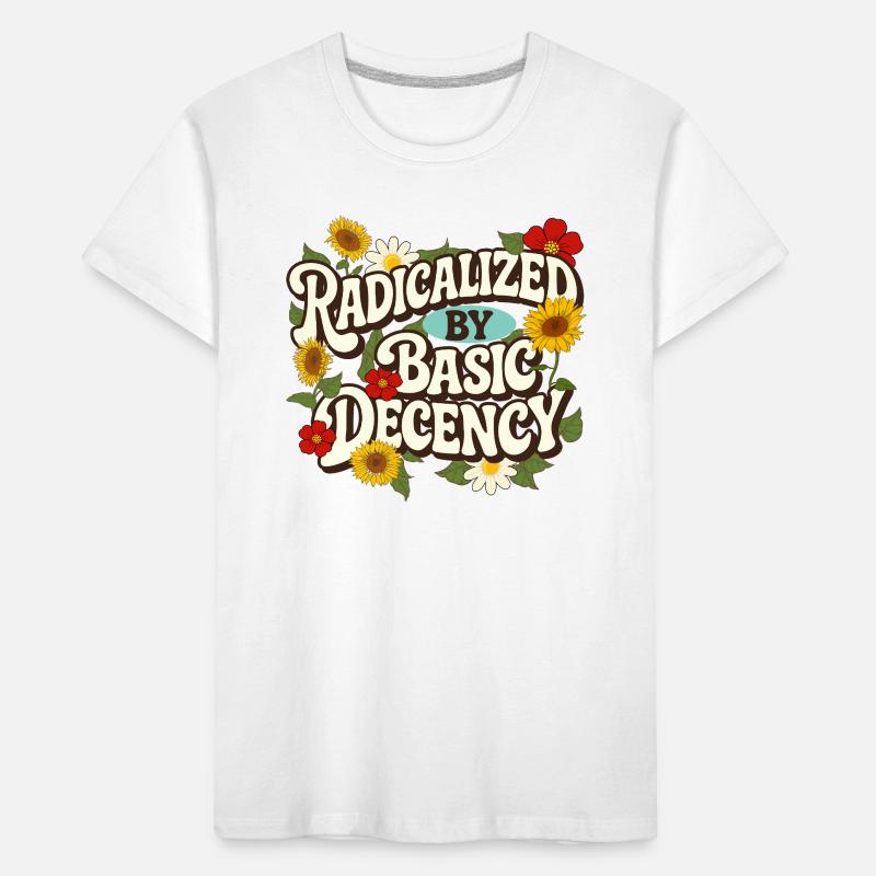 Radicalized Basic Decency Empathy Social Justice Kids' Premium Organic T-Shirt