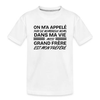 Préféré Nom Est Grand Frère, Cadeau pour Frère - T-shirt bio Premium Enfant - blanc - Devant
