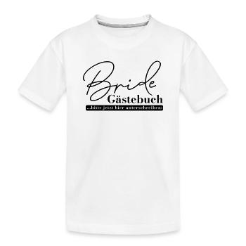 Bride Gästebuch Shirt – JGA Unterschriften T-Shirt - Kinder Premium Bio T-Shirt - Weiß - Vorne