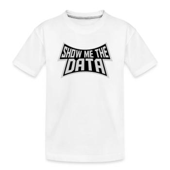 Show Me The Data Lustig Nerd Analyst Sarkastisch - Kinder Premium Bio T-Shirt - Weiß - Vorne