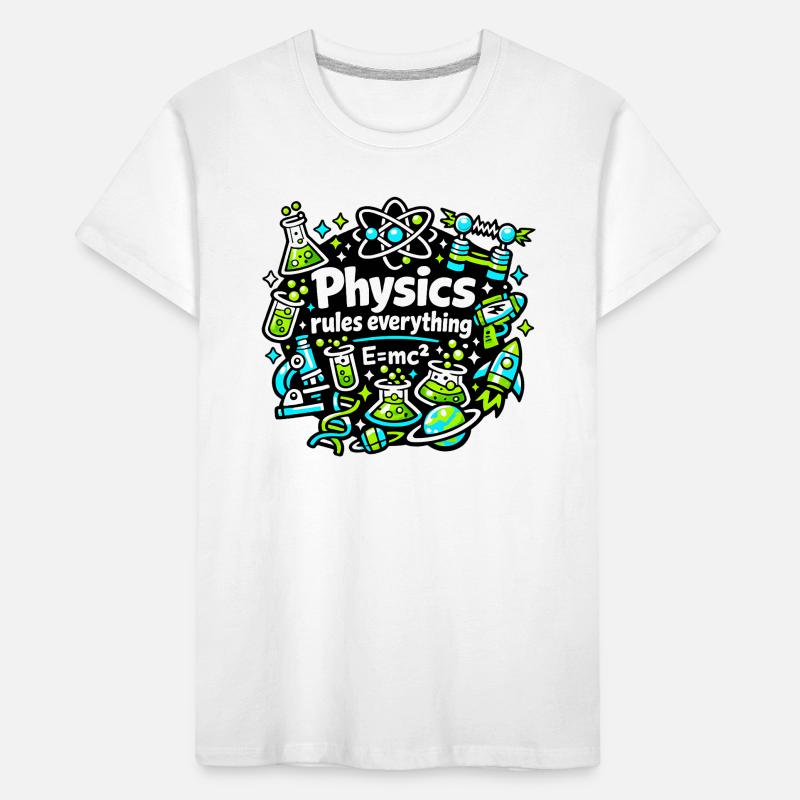 Physics regulates everything Kids' Premium Organic T-Shirt
