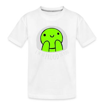 Je suis tellement fier de toi pour t’encourager sincèrement à dire - T-shirt bio Premium Enfant - blanc - Devant