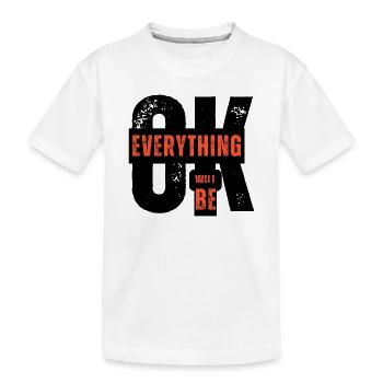 Tout ira - T-shirt bio Premium Enfant - blanc - Devant