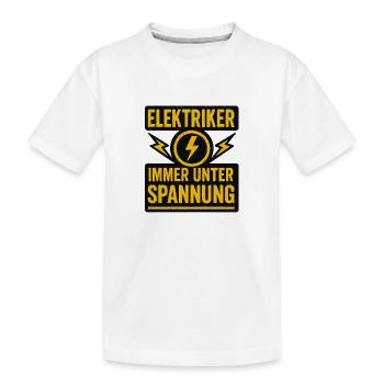 Elektriker Immer Unter Spannung - Kinder Premium Bio T-Shirt - Weiß - Vorne