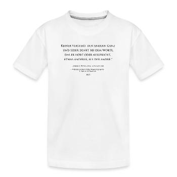 Goethe über die mangelnde Klarheit der Worte - Kinder Premium Bio T-Shirt - Weiß - Vorne
