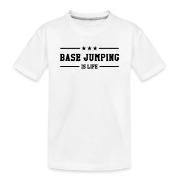 Base Jumping is life - Kids' Premium Organic T-Shirt - white - Front