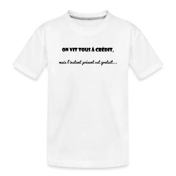 CITATION. MESSAGE. HUMOUR. CITATIONS DRÔLES - T-shirt bio Premium Enfant - blanc - Devant