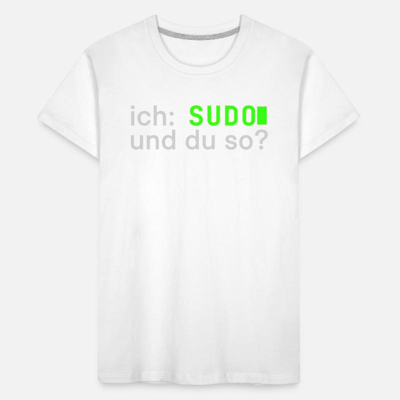ich: SUDO und du so? Linux Spruch - Programmierer Kinder Premium Bio T-Shirt