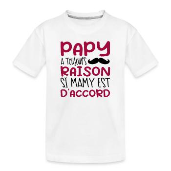 Papy A Toujours Raison Si Mamy Est D'accord - T-shirt bio Premium Enfant - blanc - Devant