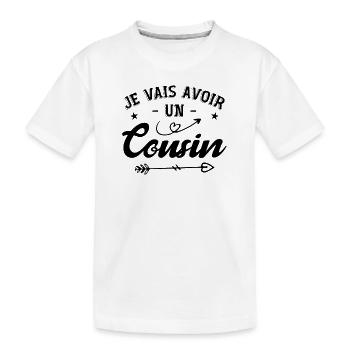 Je Vais Avoir Un Cousin - T-shirt bio Premium Enfant - blanc - Devant