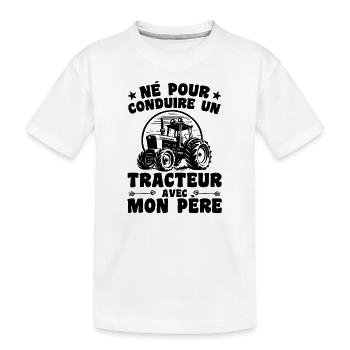 Né Pour Conduire Un Tracteur Avec Mon Père - T-shirt bio Premium Enfant - blanc - Devant