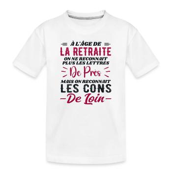 Avec l'age on reconnaît les cons de loin - T-shirt bio Premium Enfant - blanc - Devant