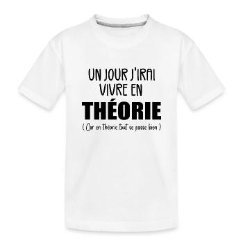 Un Jour J'irai Vivre en Théorie - T-shirt bio Premium Enfant - blanc - Devant