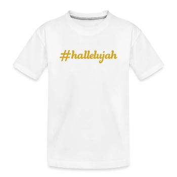 NOUVEAU -- Alléluia est la plus haute louange ! - T-shirt bio Premium Enfant - blanc - Devant