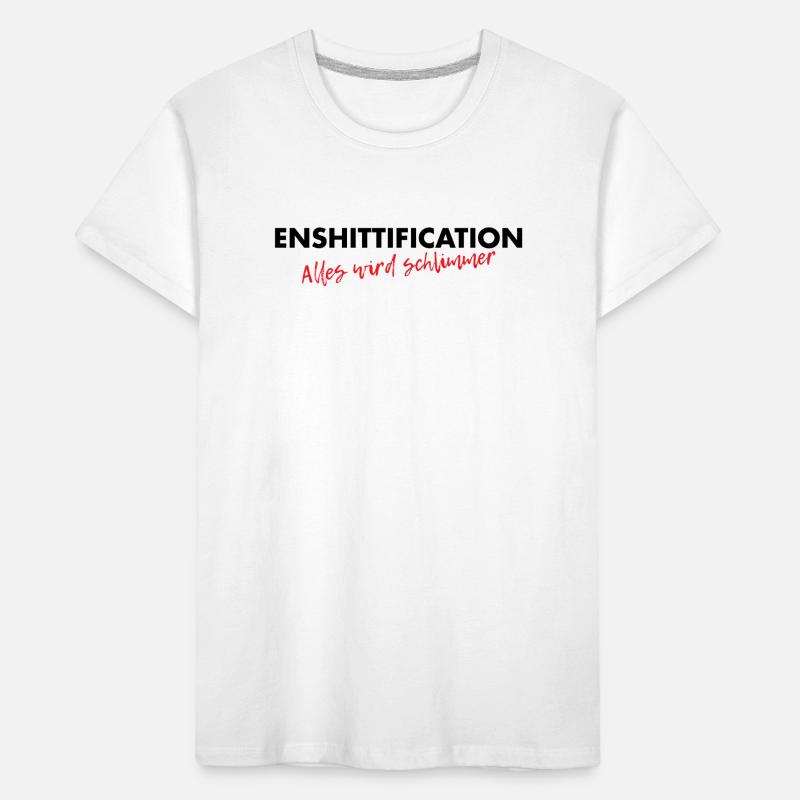 Enshittification - alles wird schlimmer! Kinder Premium Bio T-Shirt