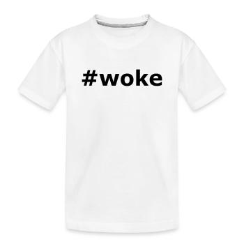 Hashtag Woke Slogan - Kids' Premium Organic T-Shirt - white - Front