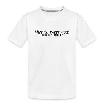 Nice To Meet You - Kids' Premium Organic T-Shirt - white - Front