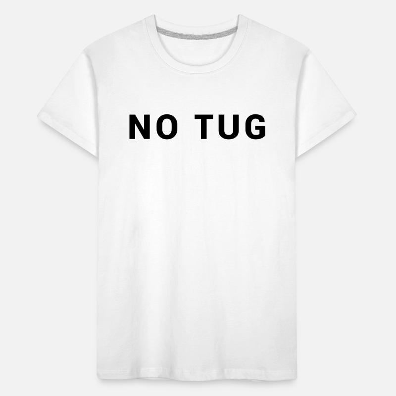 NO TUG Tug - Seafaring Sailing Ship Captain Kids' Premium Organic T-Shirt