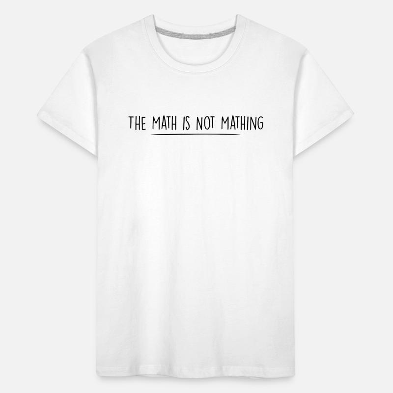 the math is not mathing Kids' Premium Organic T-Shirt