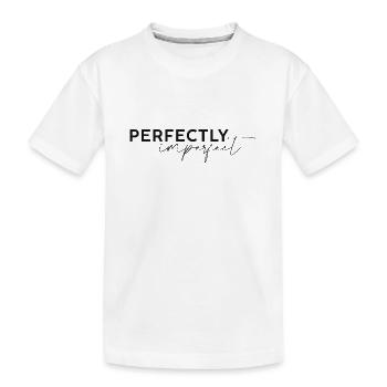 perfectly imperfect Schriftzug dunkel - Kinder Premium Bio T-Shirt - Weiß - Vorne