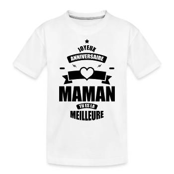 joyeux anniversaire maman tu es la meilleure - T-shirt bio Premium Enfant - blanc - Devant