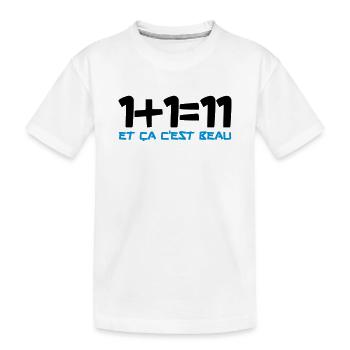 1+1=11 et ça c'est beau - T-shirt bio Premium Enfant - blanc - Devant