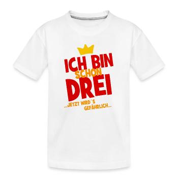 Ich bin schon drei ... jetzt wird es gefährlich... - Kinder Premium Bio T-Shirt - Weiß - Vorne