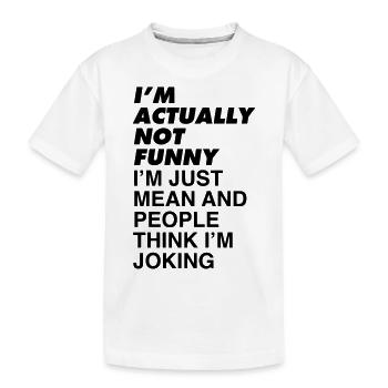 JE NE SUIS PAS DRÔLE - T-shirt bio Premium Enfant - blanc - Devant