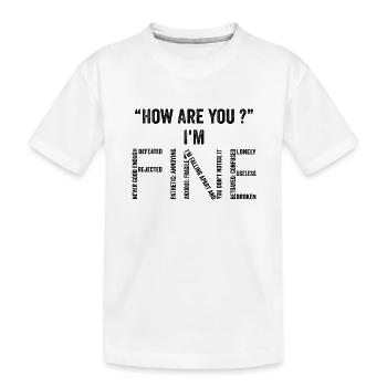 How Are You ? I'm Fine - T-shirt bio Premium Enfant - blanc - Devant