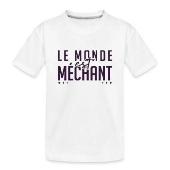 Le monde est méchant - T-shirt bio Premium Enfant - blanc - Devant