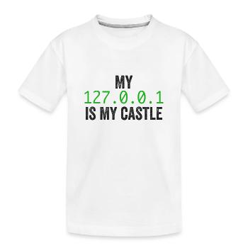 My 127.0.0.0.1 Is My Castle - T-shirt bio Premium Enfant - blanc - Devant