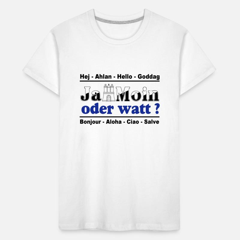 Hamburg , Tradition , Ja Moin oder watt (25) Kinder Premium Bio T-Shirt